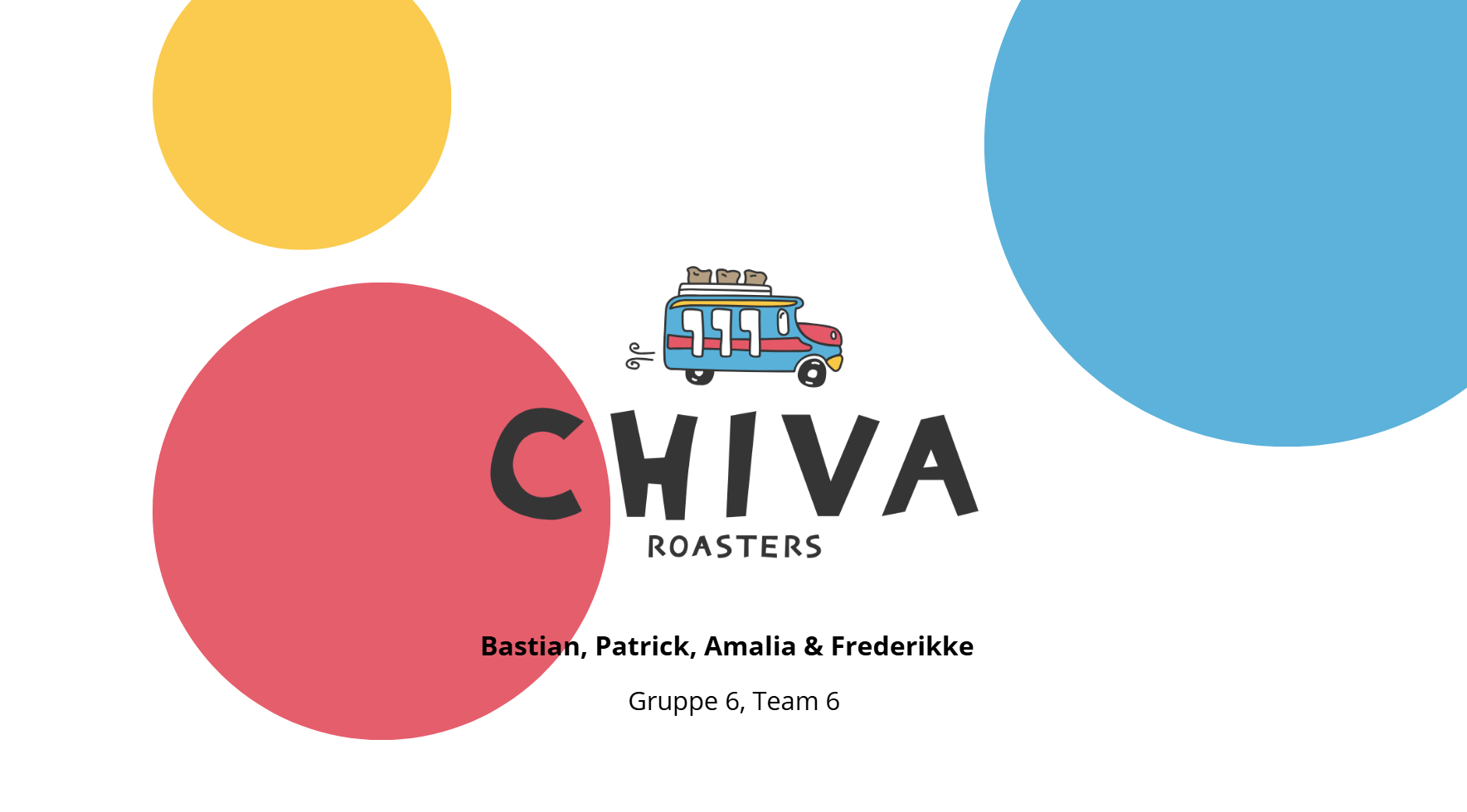 Chiva Roast Projekt